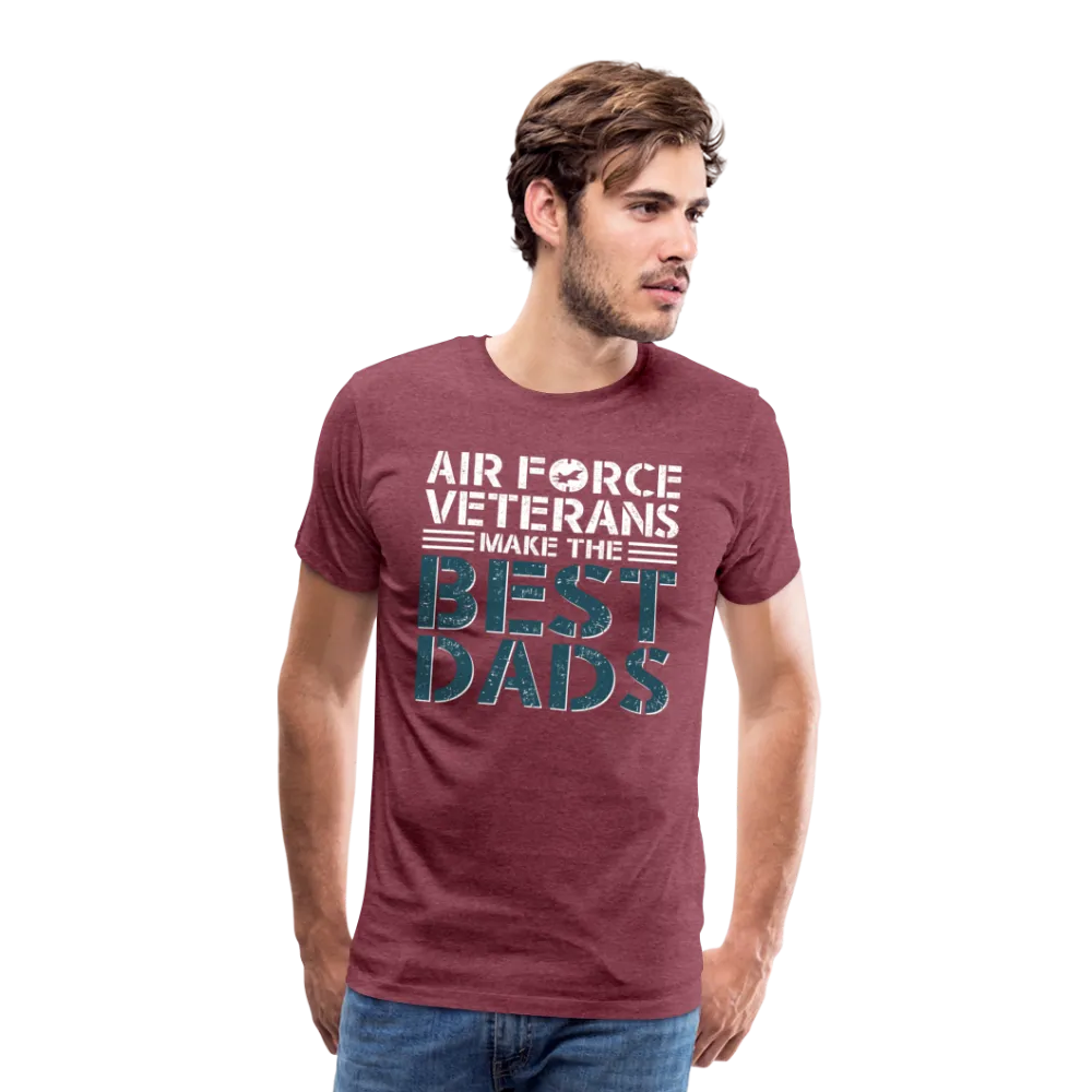 Air Force Veterans Make The Best Dads Men's Premium T-Shirt (CK2002)