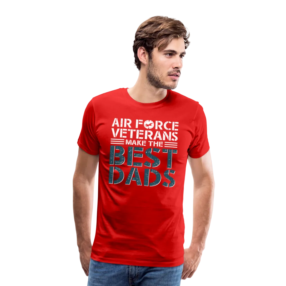 Air Force Veterans Make The Best Dads Men's Premium T-Shirt (CK2002)