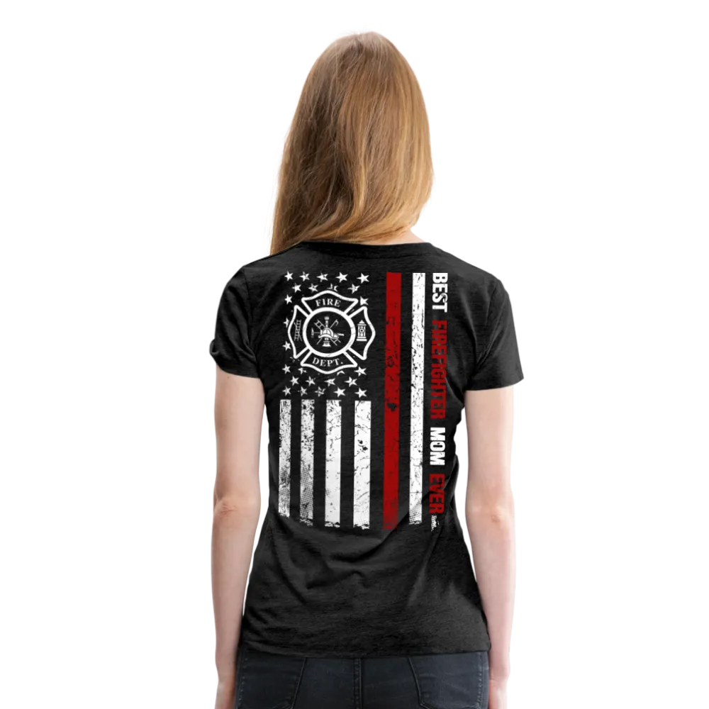 Best Firefighter Mom Ever Women’s Premium T-Shirt