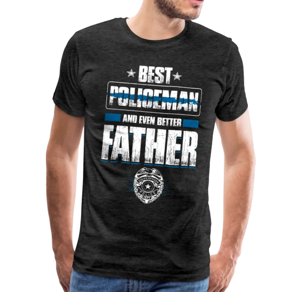 Best Policeman and Even Better Father Men's Premium T-Shirt (Ck1851)