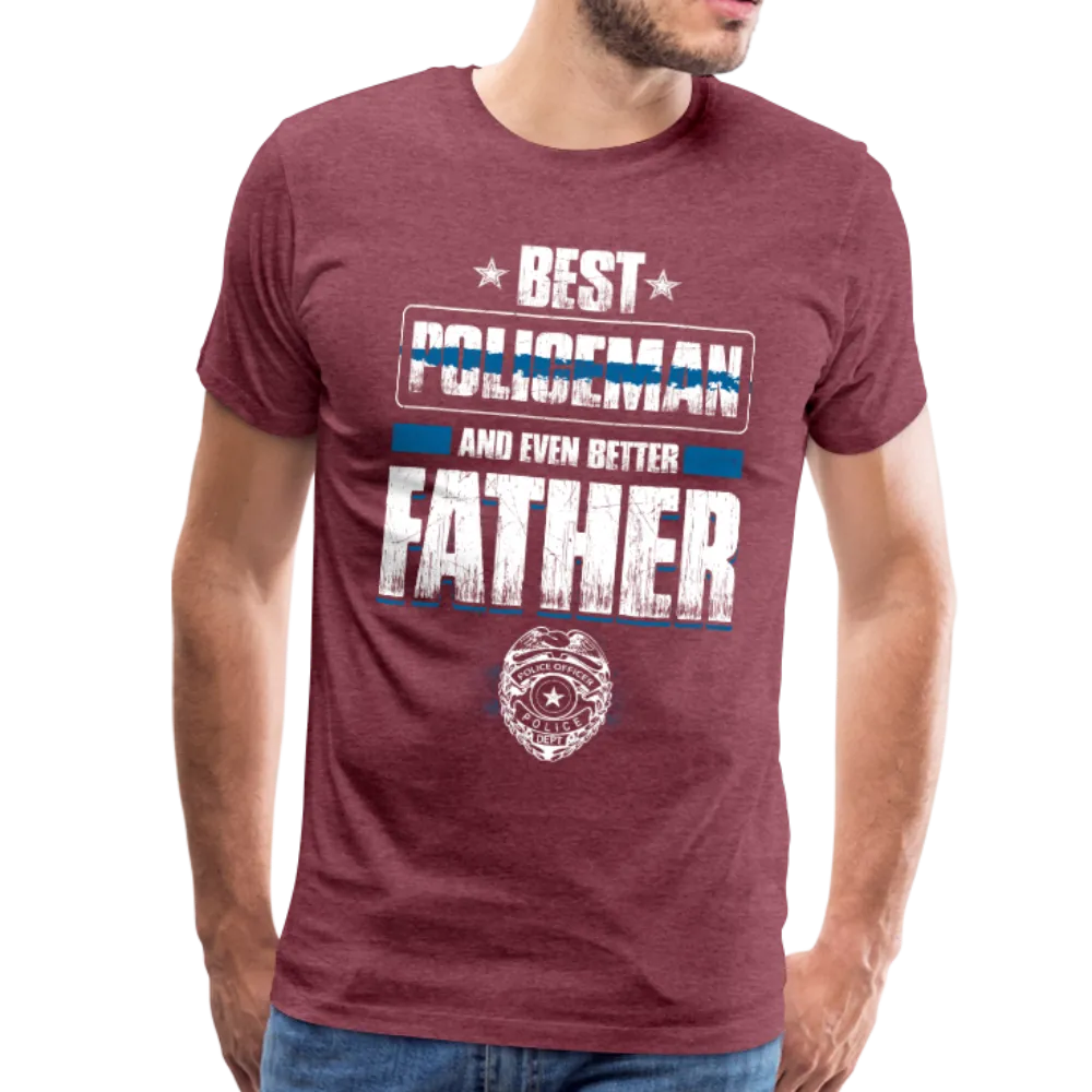 Best Policeman and Even Better Father Men's Premium T-Shirt (Ck1851)