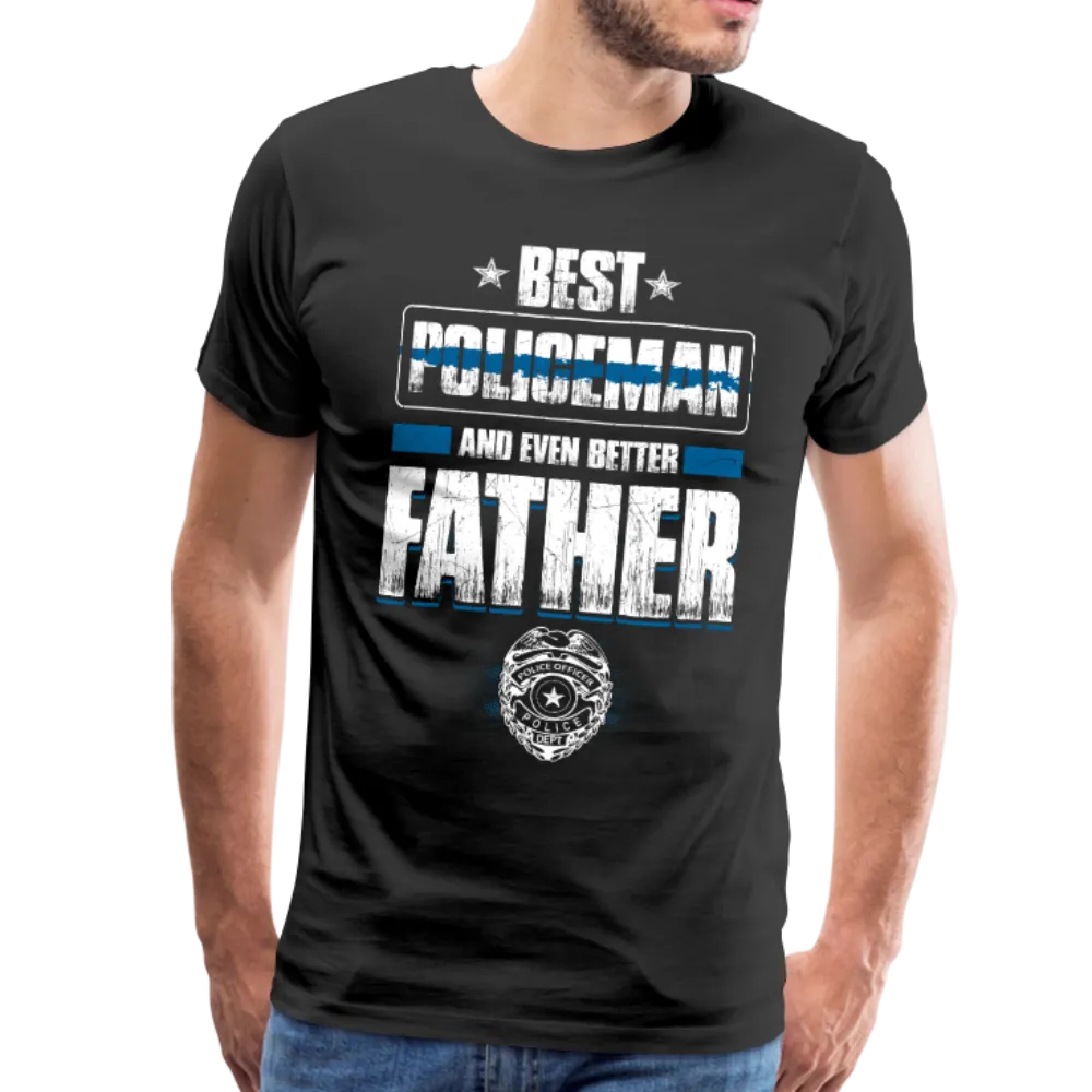 Best Policeman and Even Better Father Men's Premium T-Shirt (Ck1851)