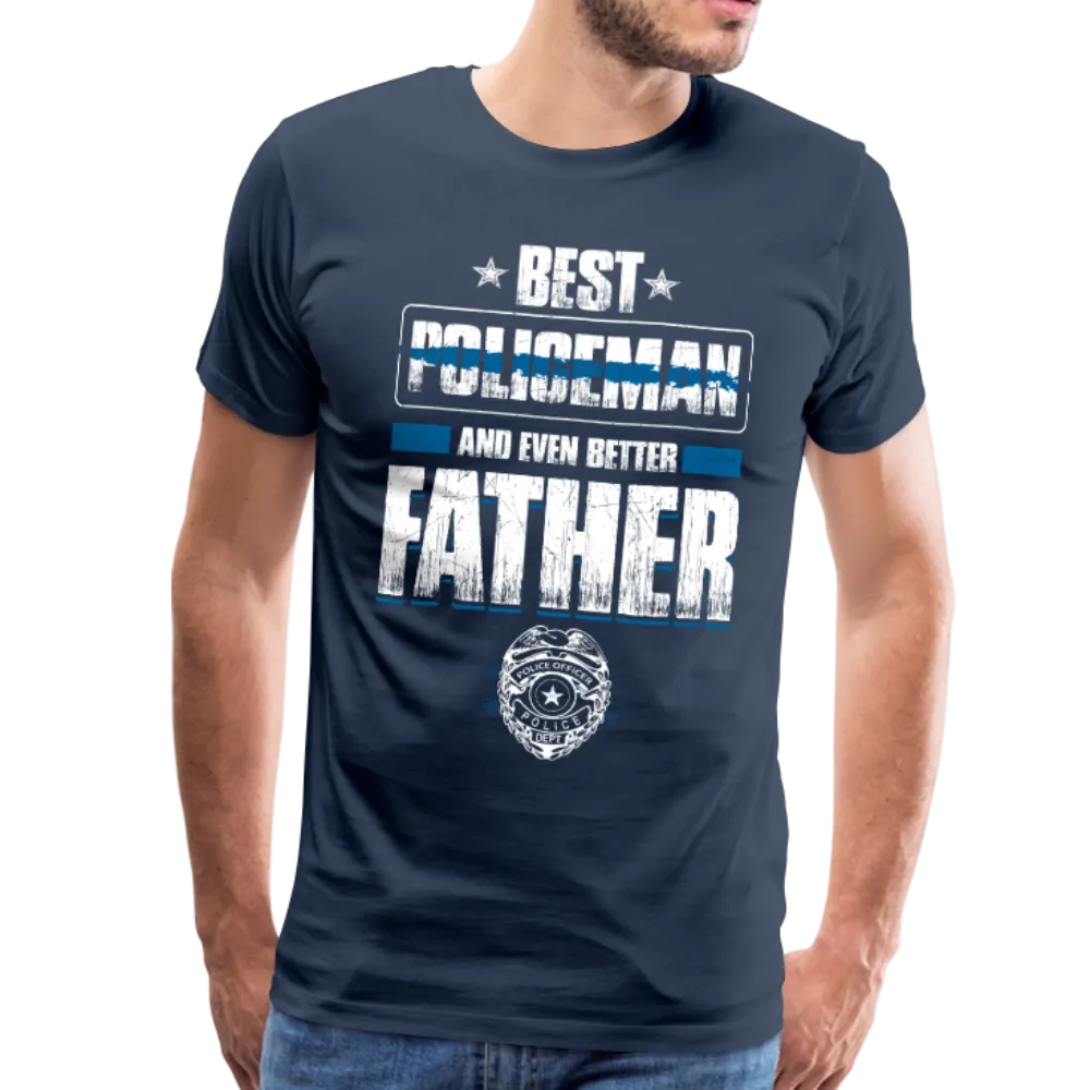 Best Policeman and Even Better Father Men's Premium T-Shirt (Ck1851)