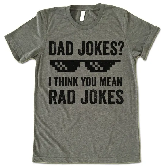 Dad Jokes I Think You Mean Rad Jokes Shirt