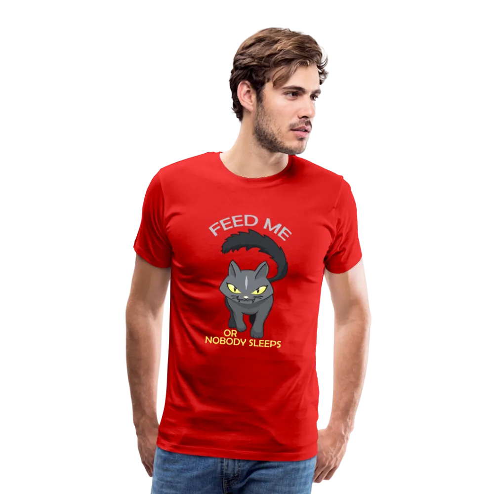 Feed Me or Nobody Sleeps Men's Premium T-Shirt