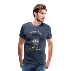 Feed Me or Nobody Sleeps Men's Premium T-Shirt