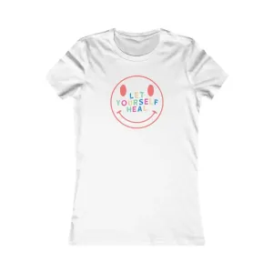Feel Bold in Let Yourself Heal Womens Favorite Tee