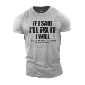 If I Said I'll Fix It I Will Cotton T-Shirt