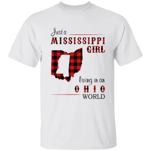 Just A Mississippi Girl Living In An Ohio World T-shirt