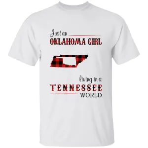 Just An Oklahoma Girl Living In A Tennessee World T-shirt