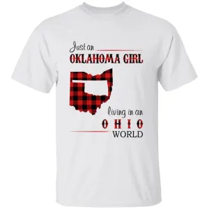 Just An Oklahoma Girl Living In An Ohio World T-shirt