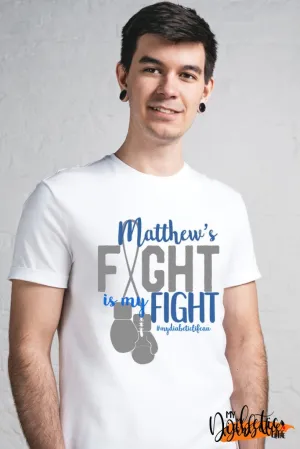 Personalised - fight is my fight - Unisex T-Shirt