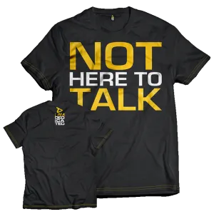 Premium T-Shirt - Not Here To Talk
