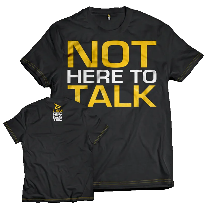 Premium T-Shirt - Not Here To Talk